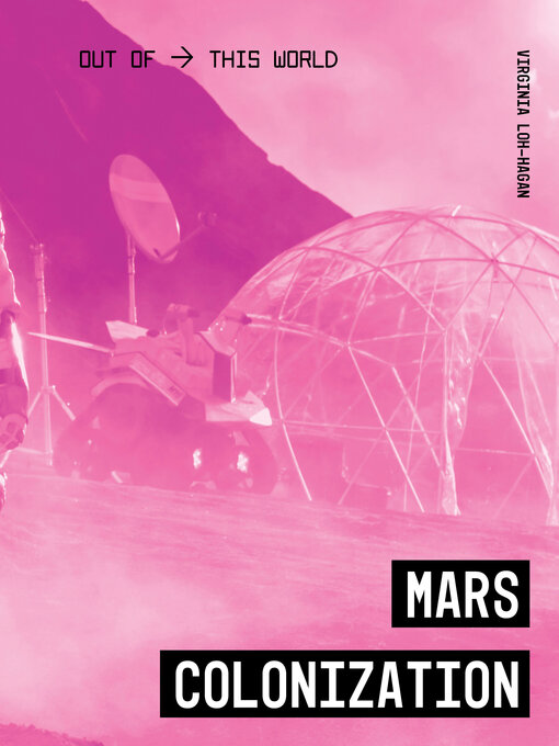Title details for Mars Colonization by Virginia Loh-Hagan - Available